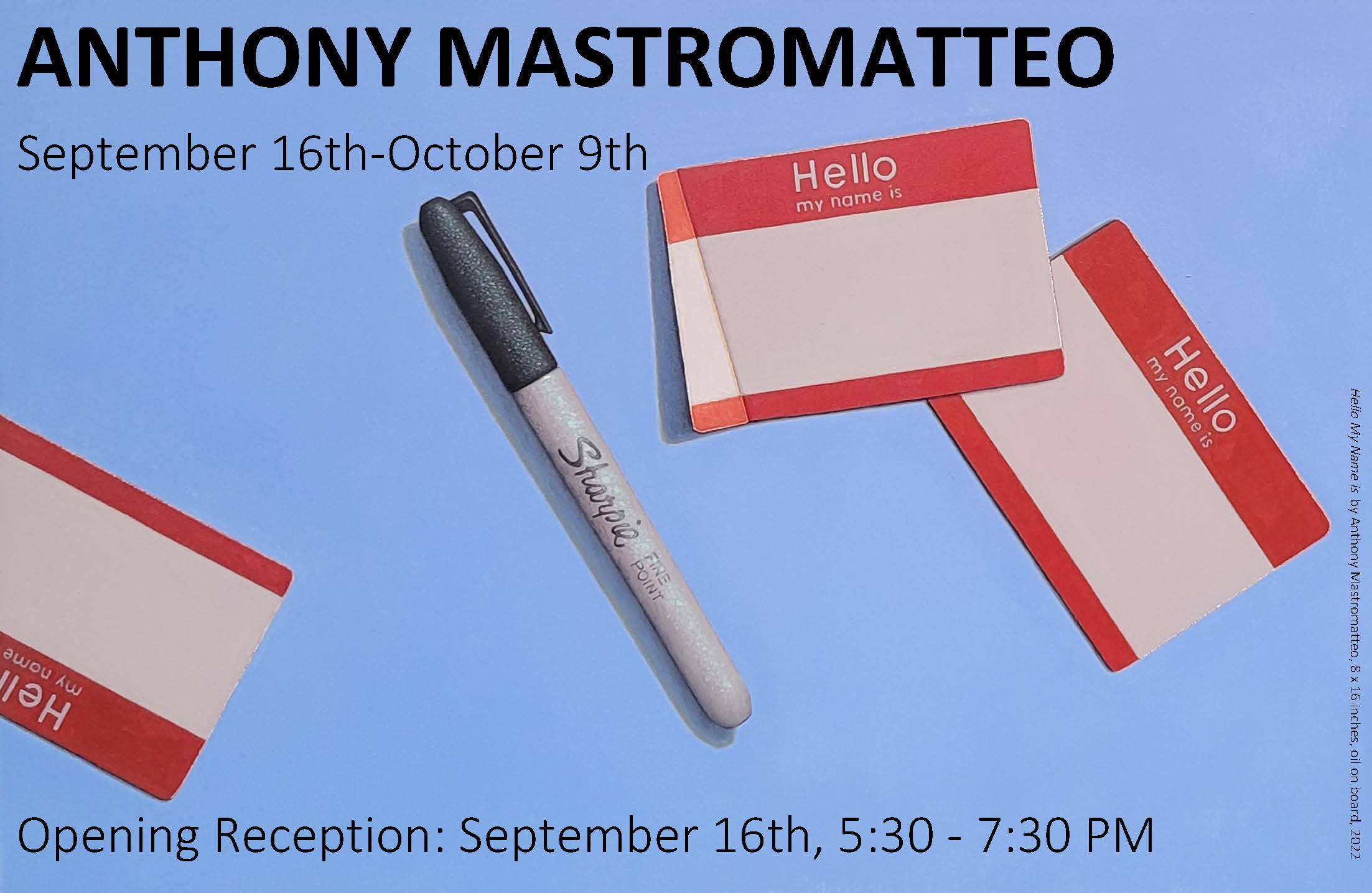 Hello, my name is: Anthony Mastromatteo Exhibition